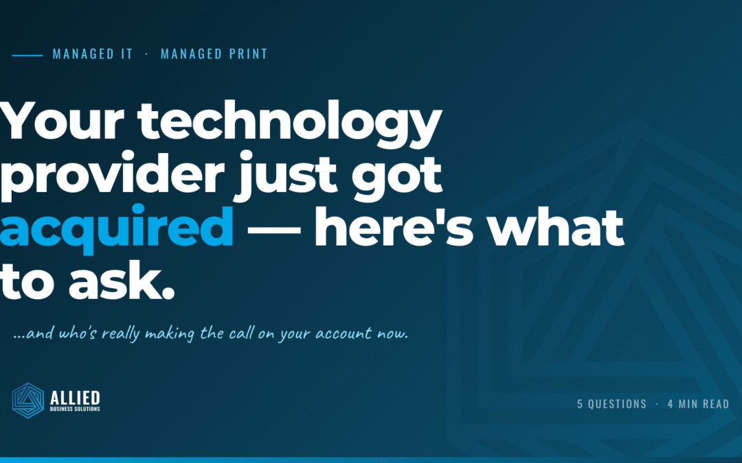 Your Technology Provider Got Acquired? 5 Questions to Ask